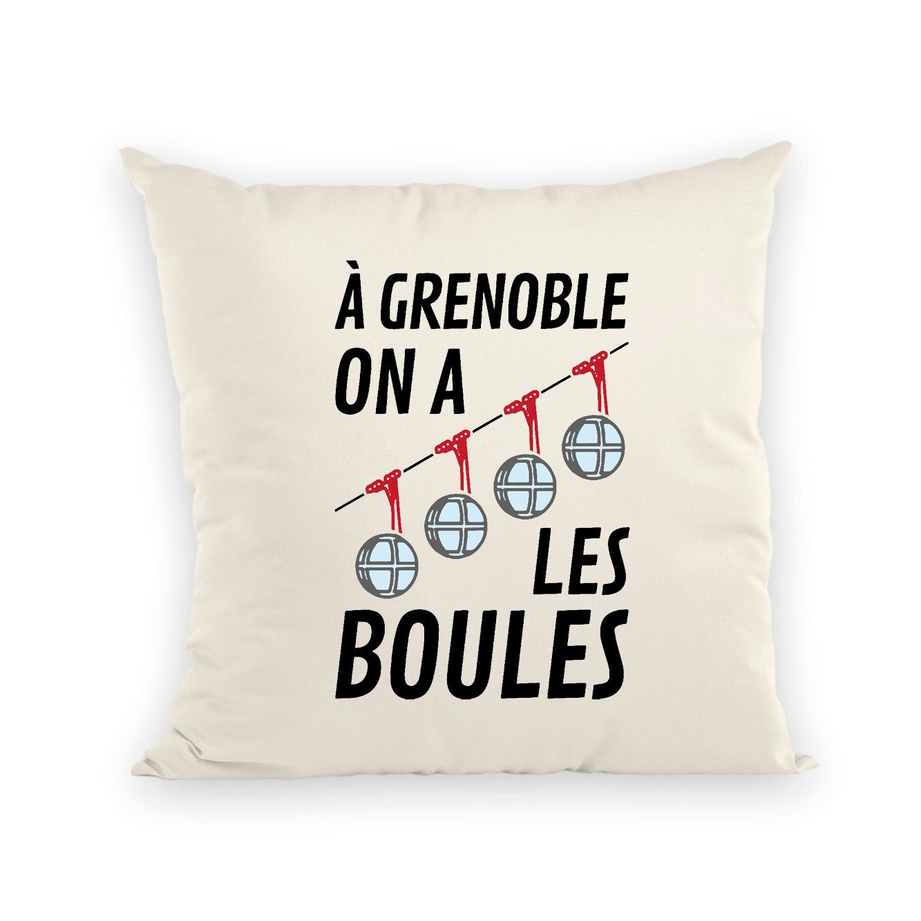 Coussin À Grenoble on a les boules