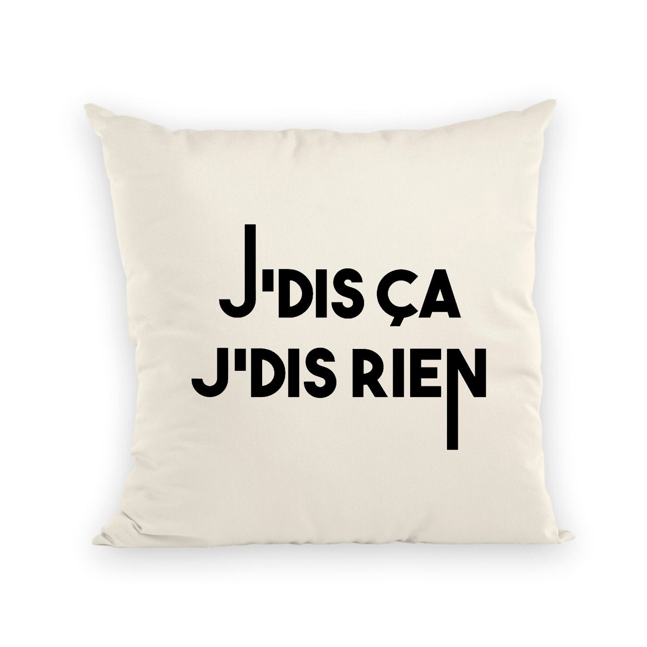 Coussin Je dis ça je dis rien