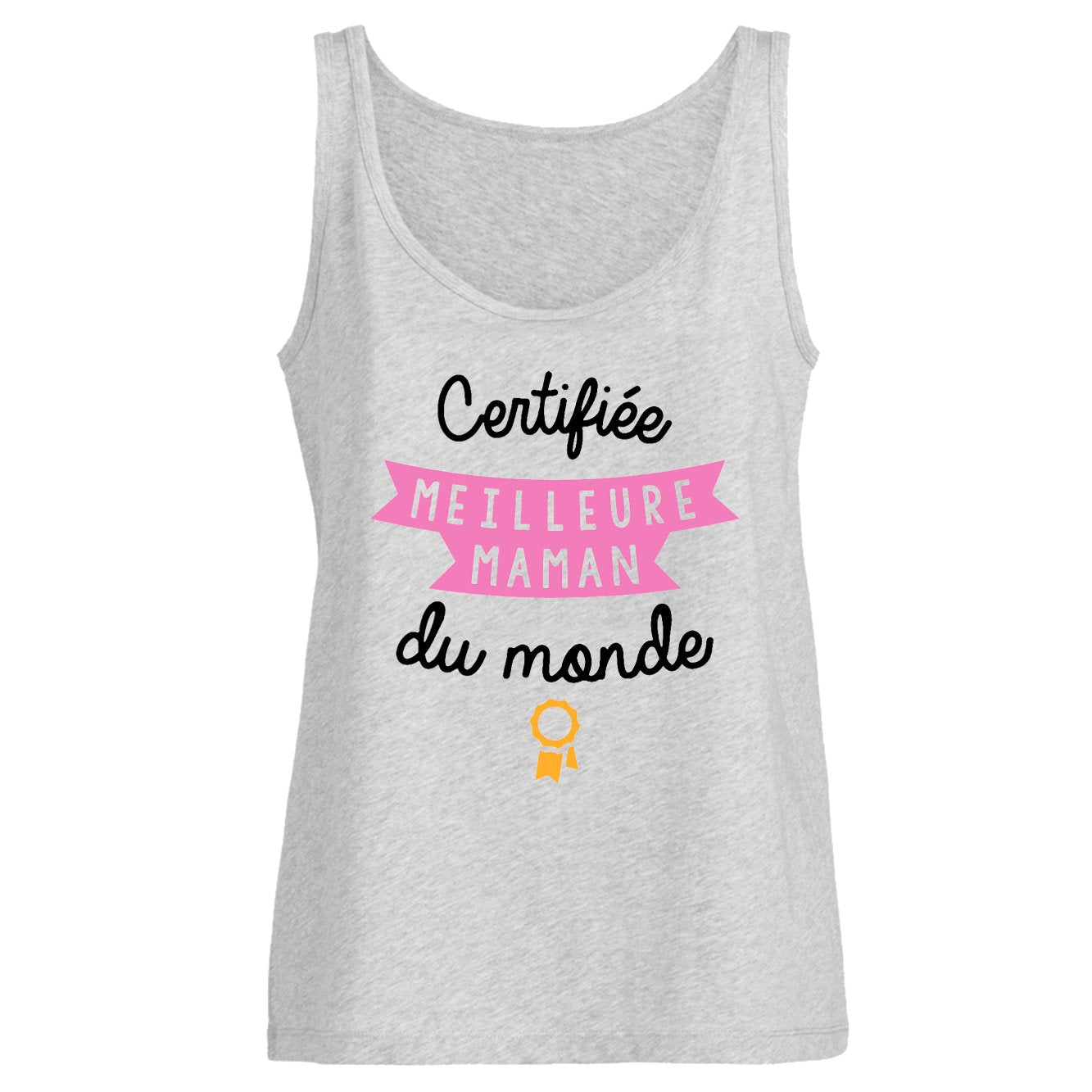 Débardeur Femme Certifiée meilleure maman du monde