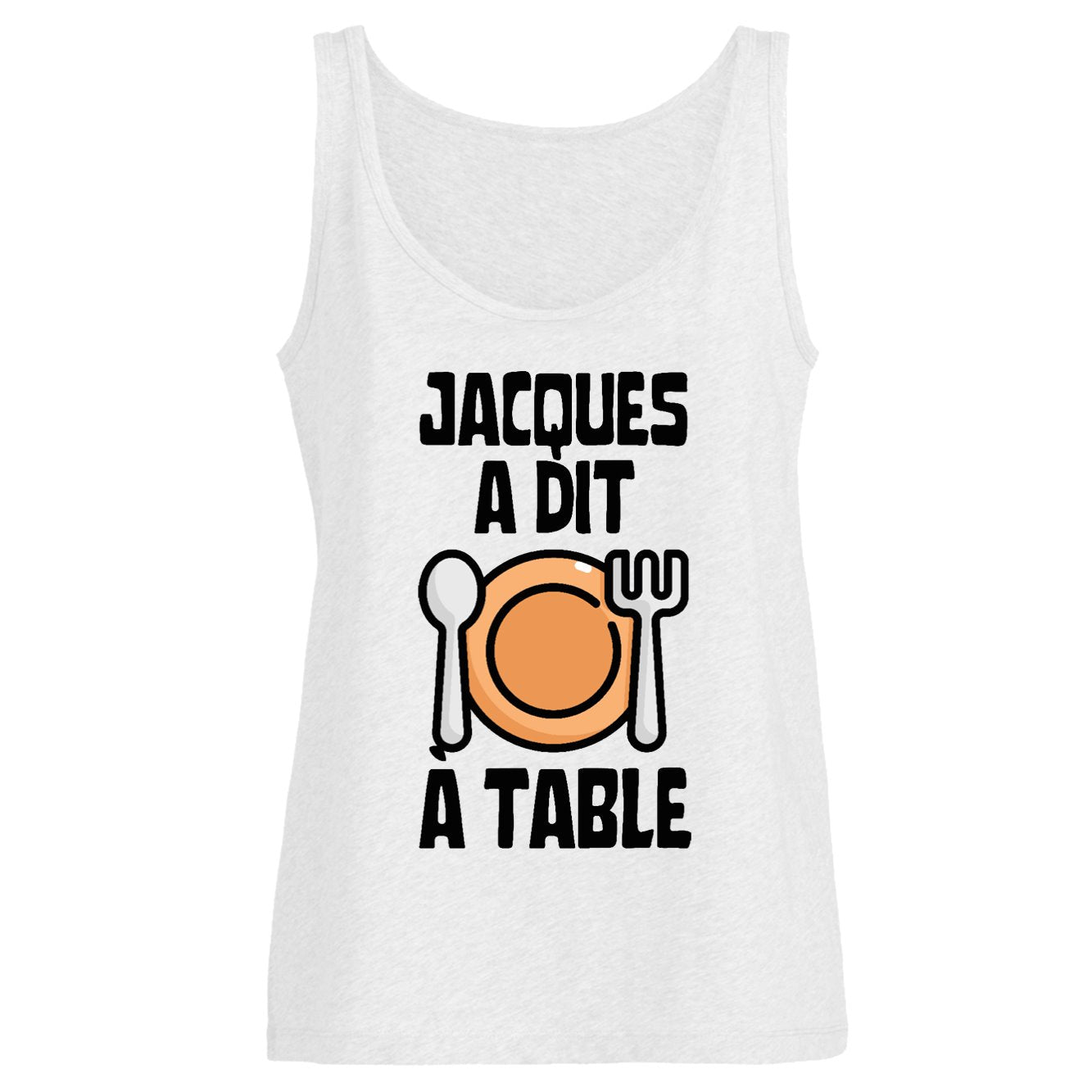 Débardeur Femme Jacques a dit à table