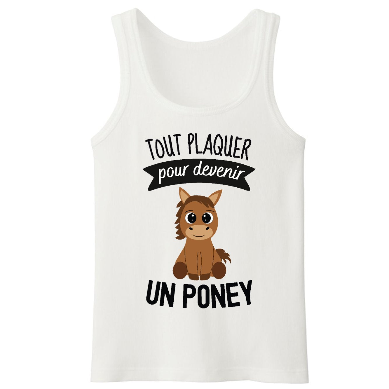 Débardeur Homme Tout plaquer pour devenir un poney