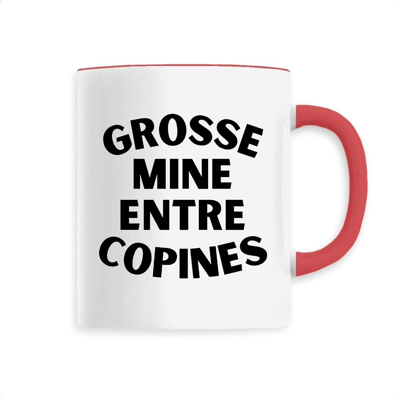 Mug Grosse mine entre copines