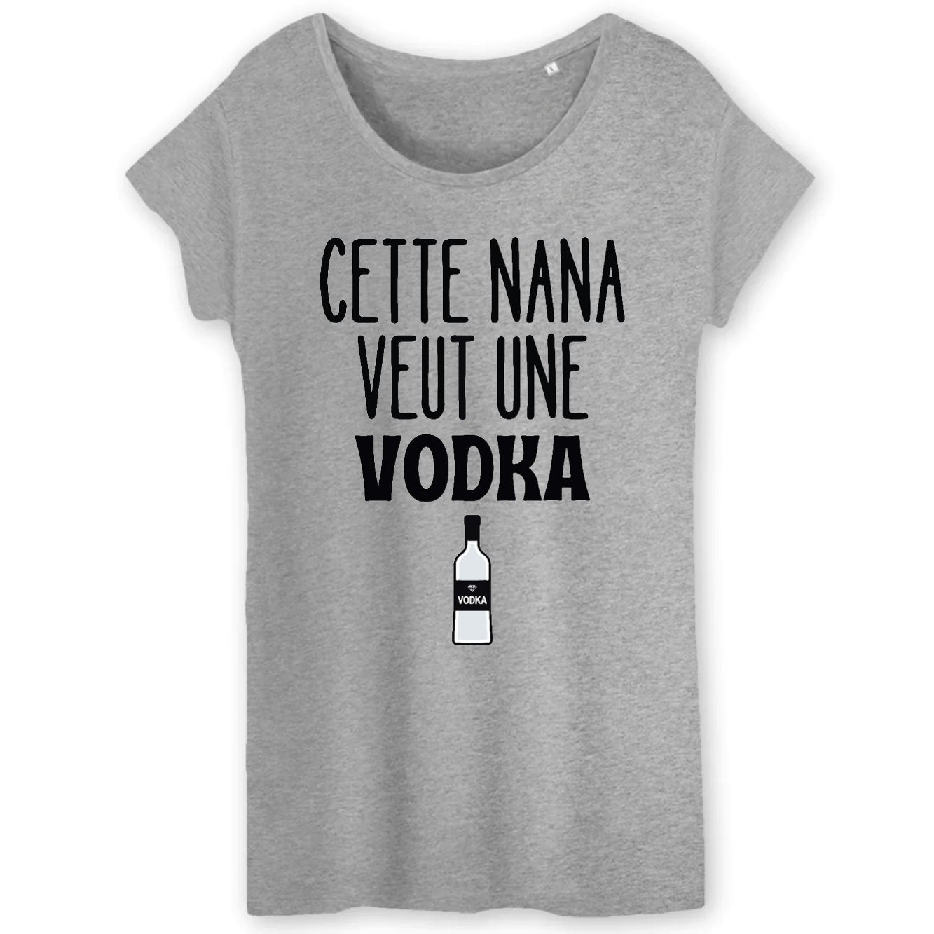 T-Shirt Femme Cette nana veut un vodka
