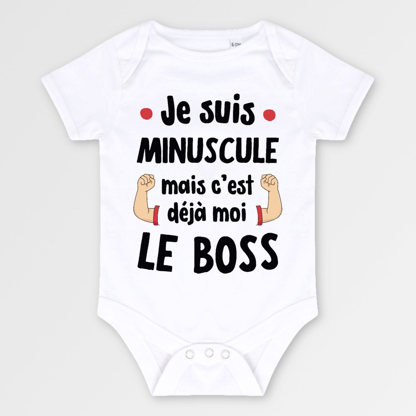 Body Bébé Minuscule mais déjà le boss Blanc