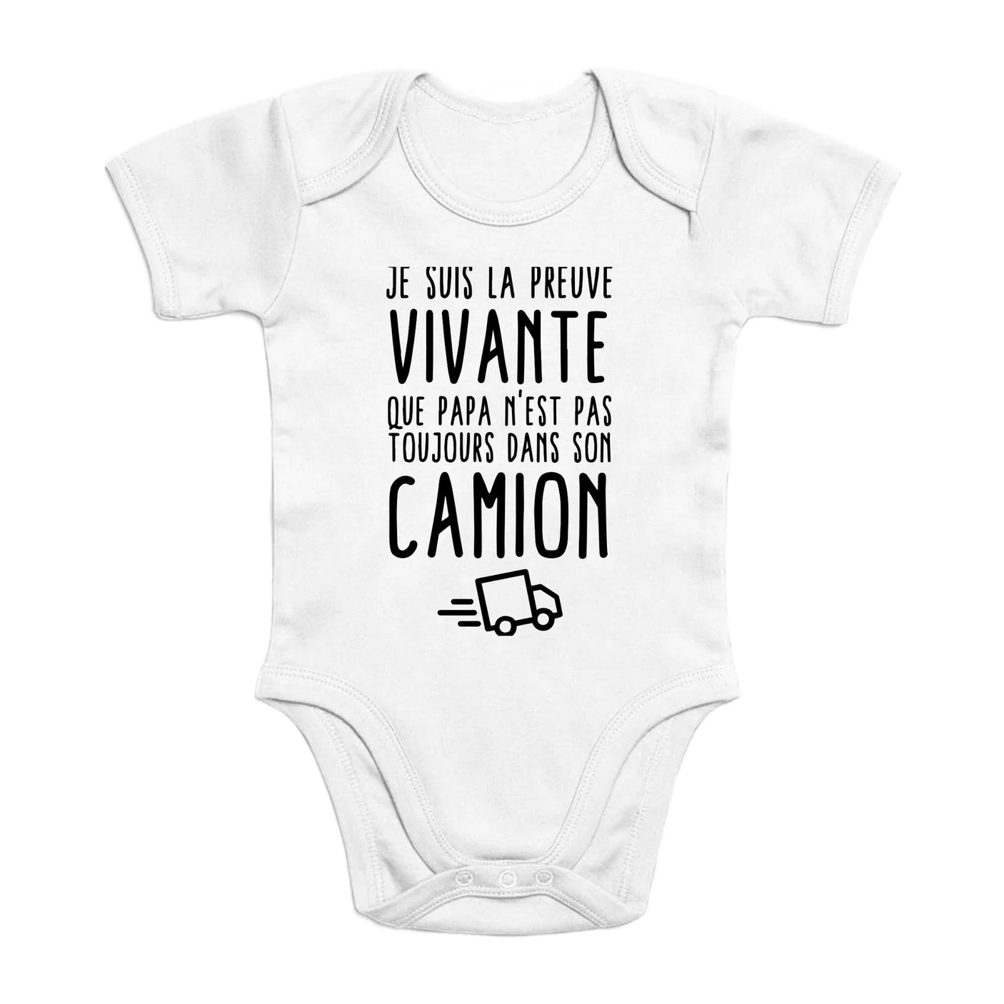 Body Bébé Preuve que papa n'est pas toujours dans son camion