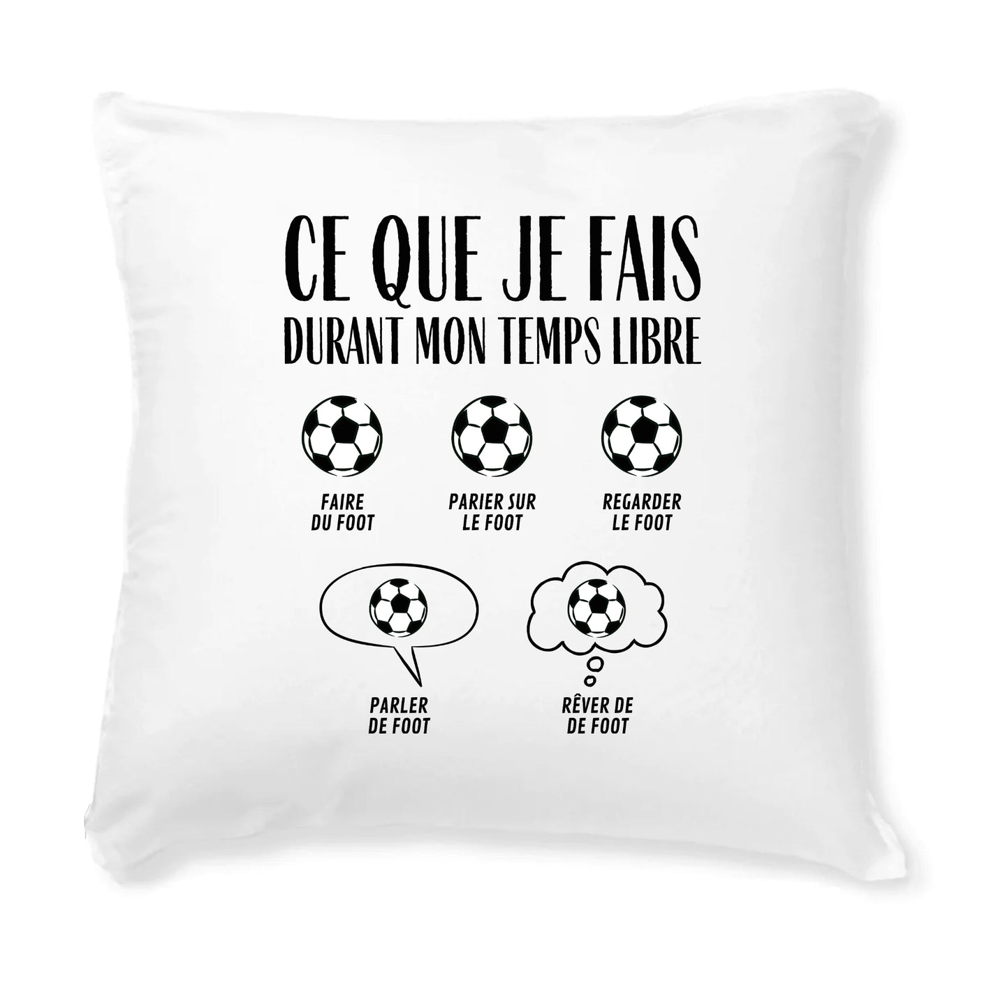 Coussin Ce que je fais durant mon temps libre Foot