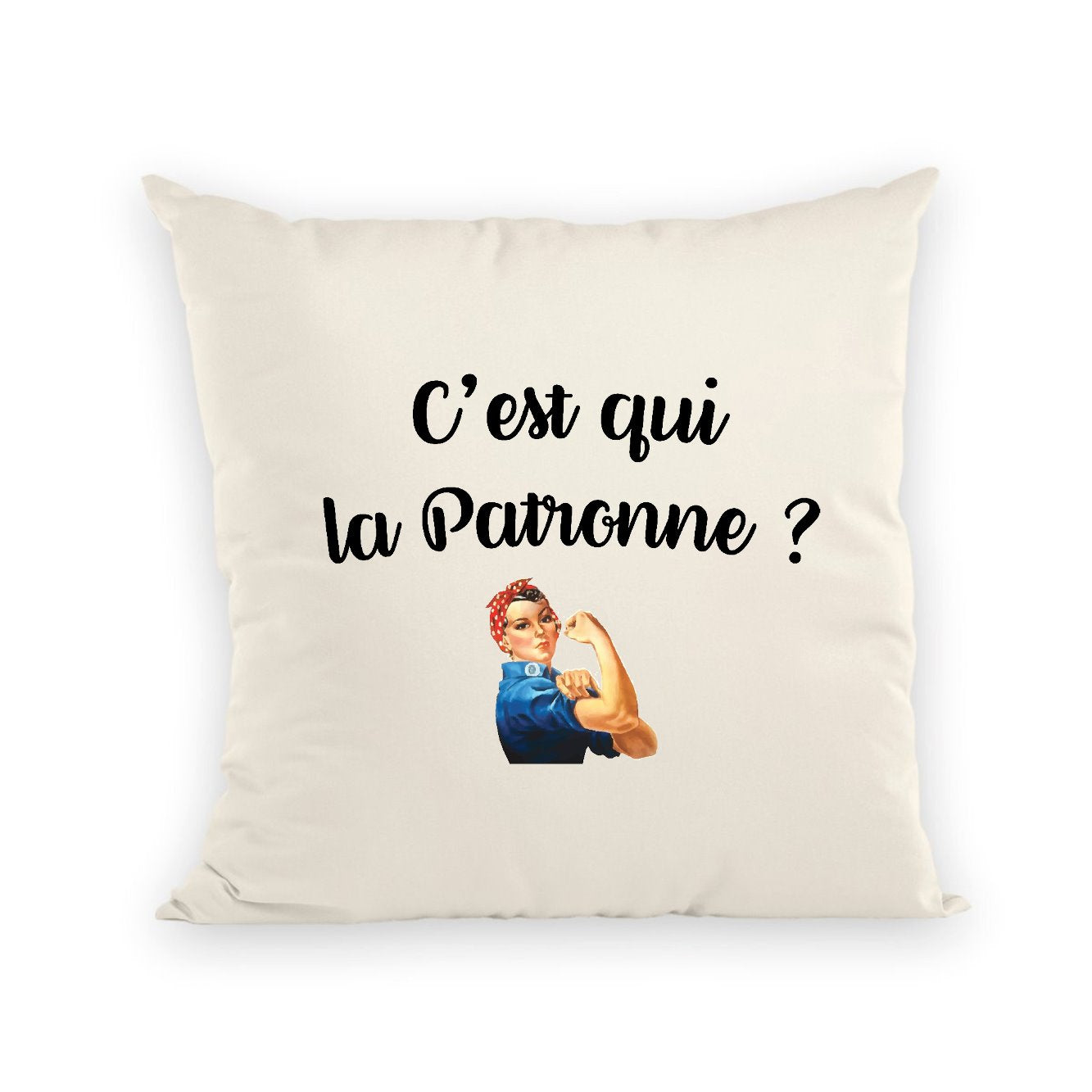 Coussin C'est qui la patronne