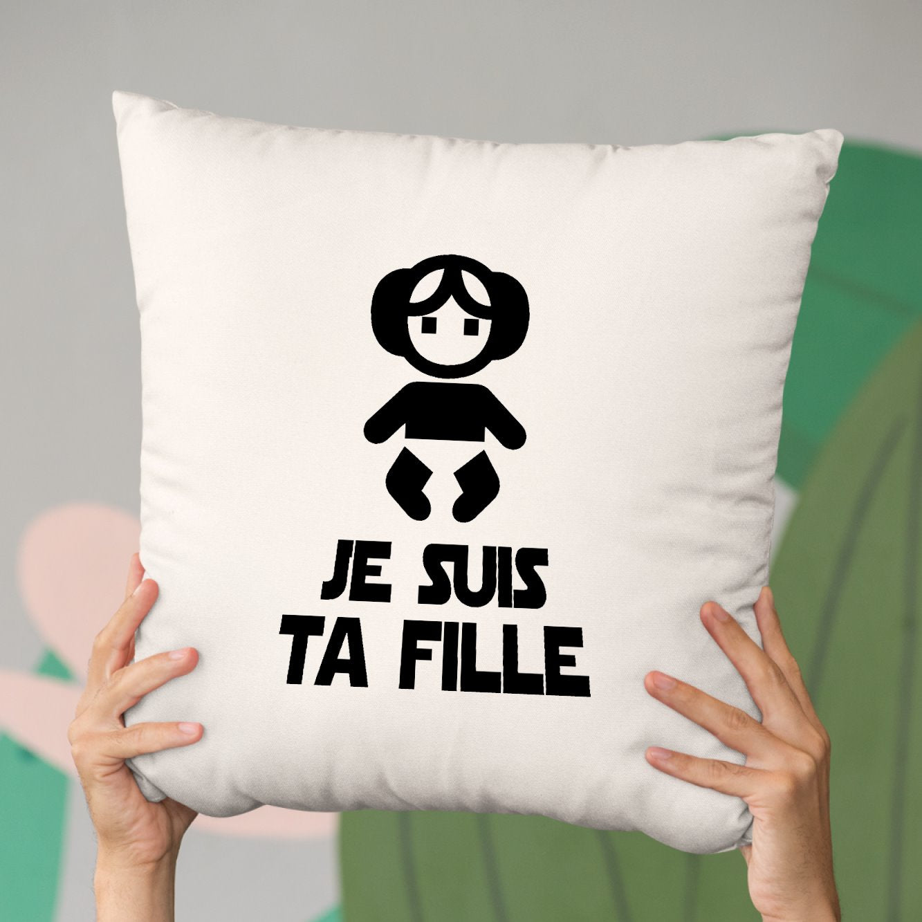 Coussin Je suis ta fille Beige