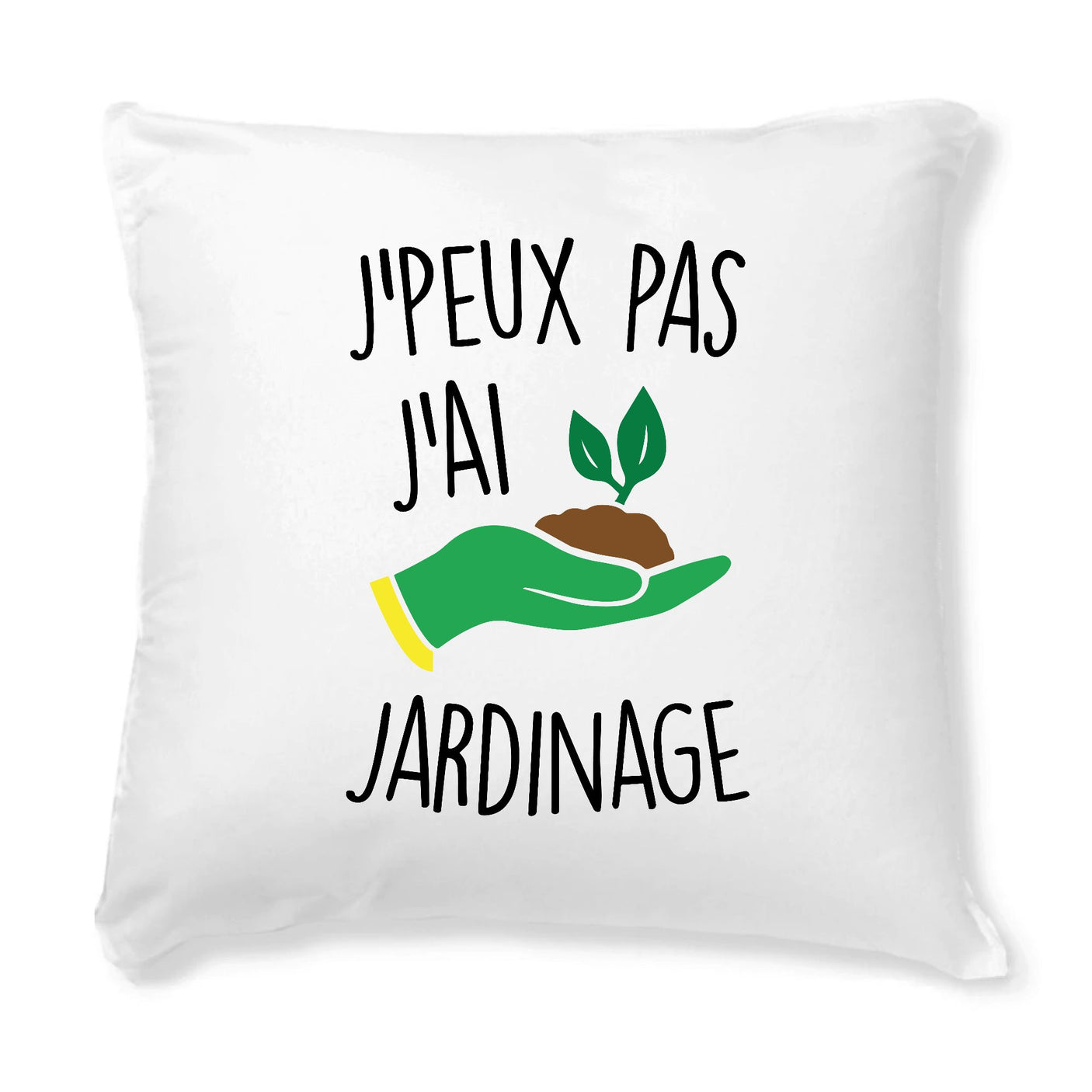 Coussin J'peux pas j'ai jardinage