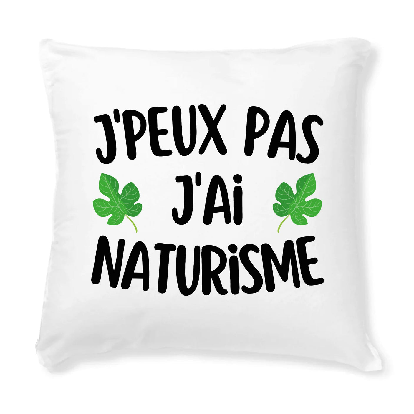 Coussin J'peux pas j'ai naturisme