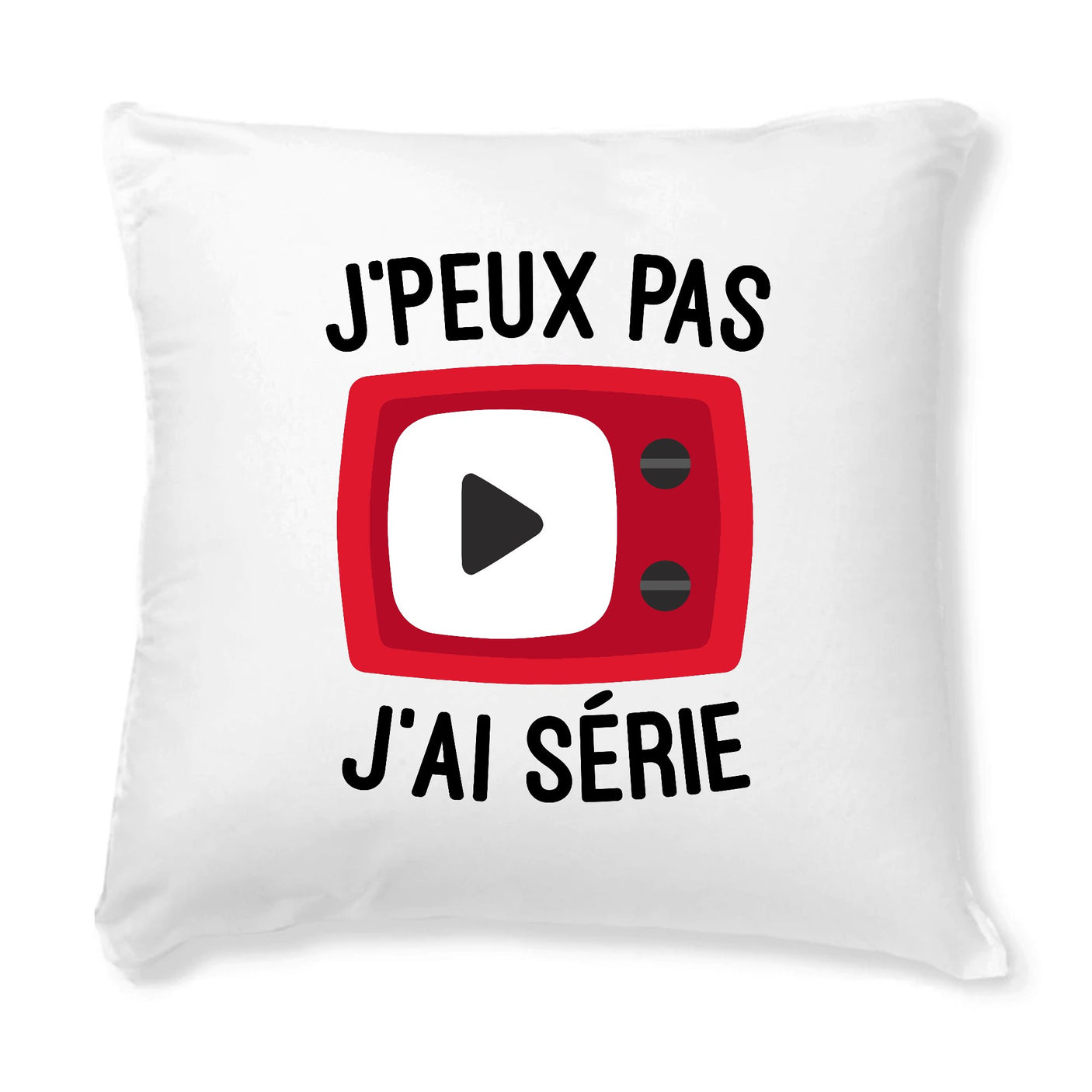 Coussin J'peux pas j'ai série