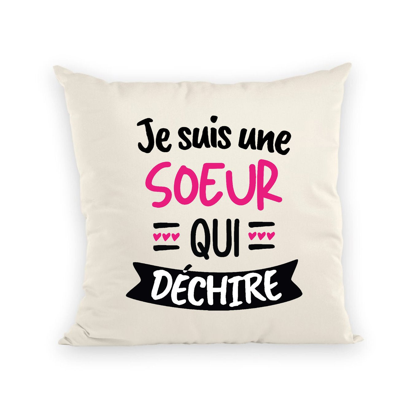 Coussin Soeur qui déchire