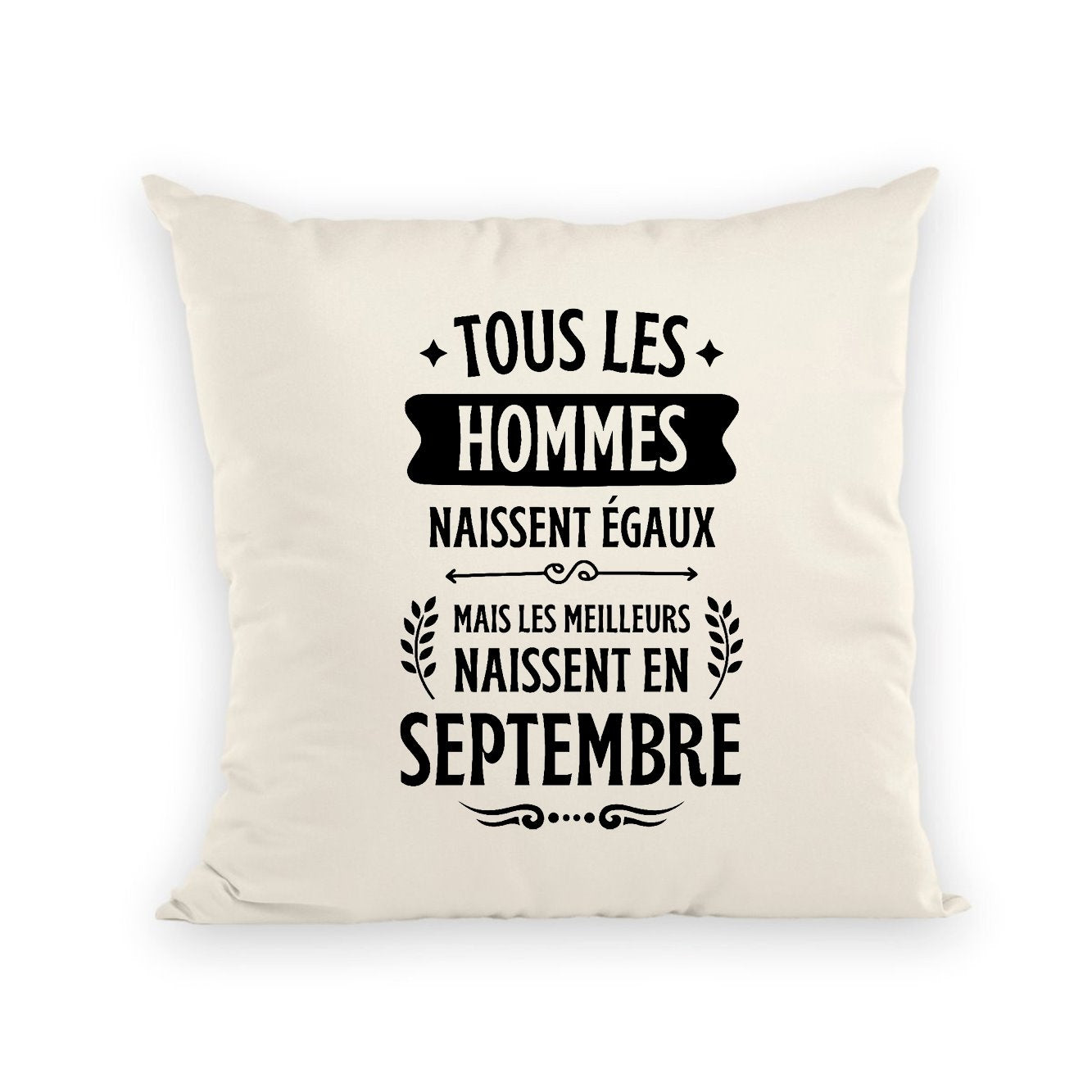 Coussin Tous les hommes naissent égaux les meilleurs en septembre