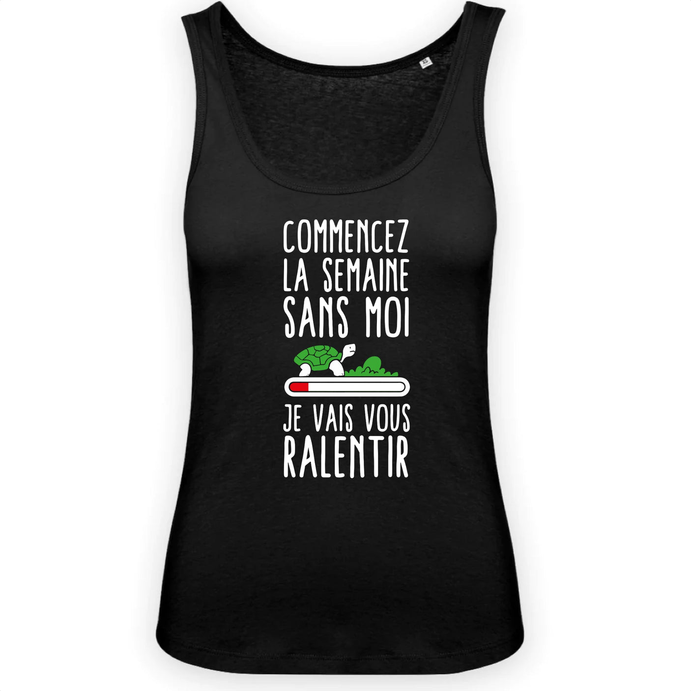 Débardeur Femme Commencez la semaine sans moi