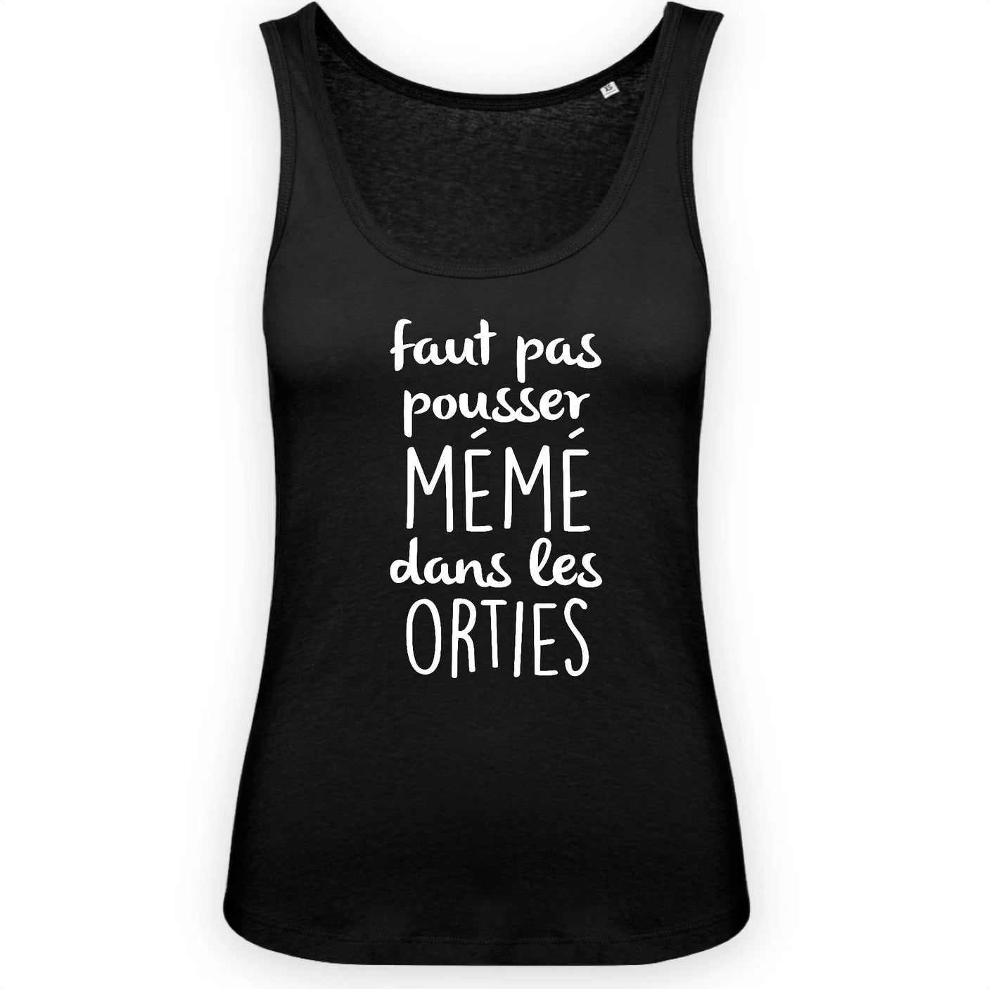 Débardeur Femme Faut pas pousser mémé dans les orties