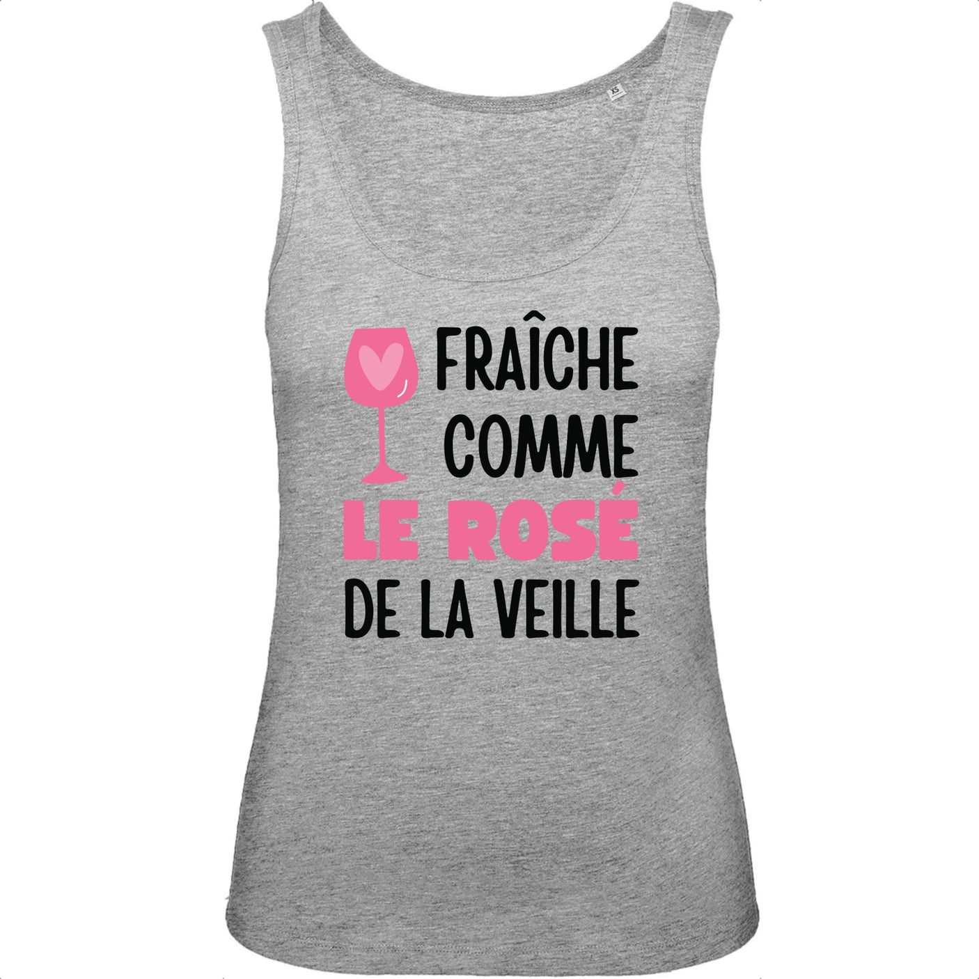 Débardeur Femme Fraîche comme le rosé de la veille