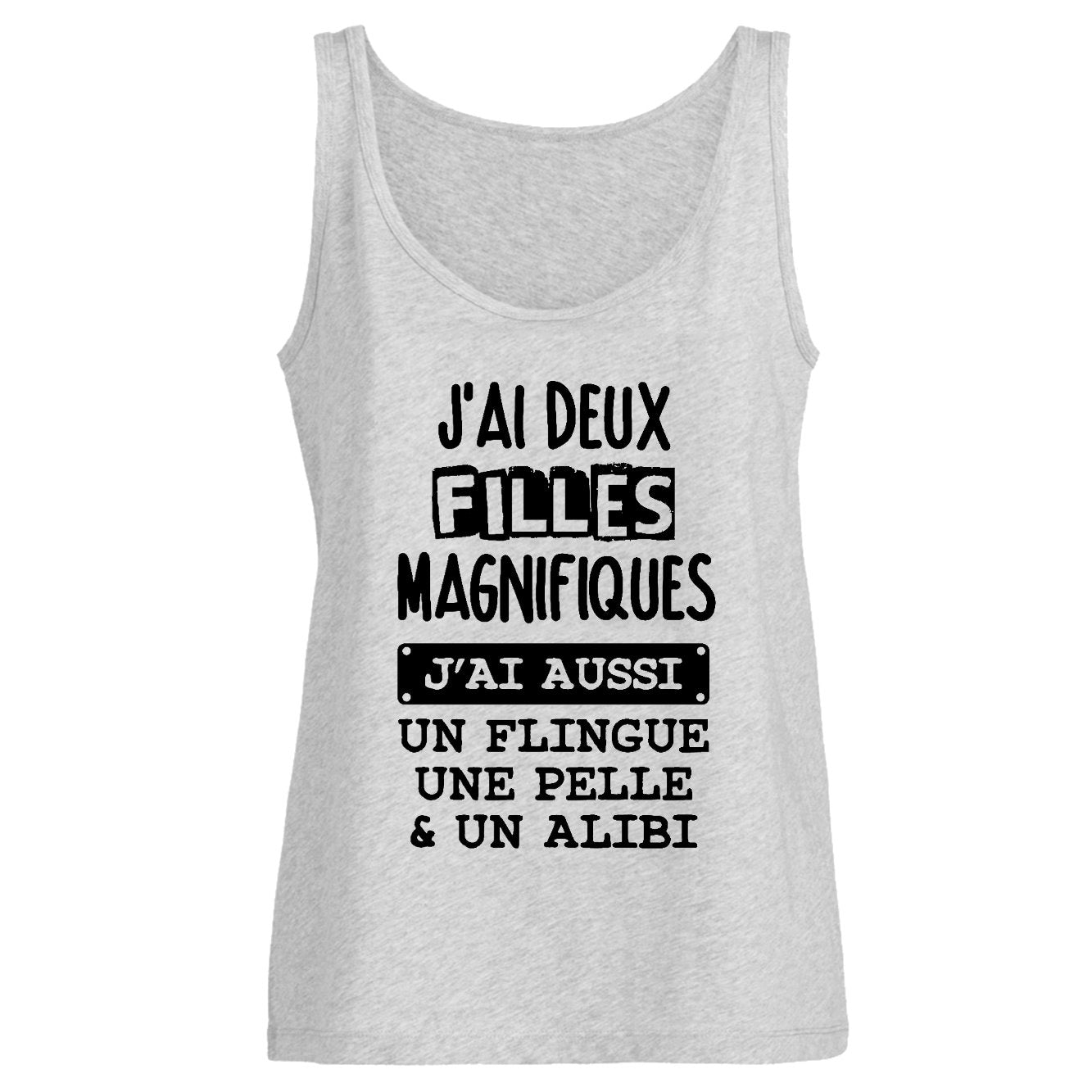 Débardeur Femme J'ai deux filles magnifiques, flingue pelle alibi