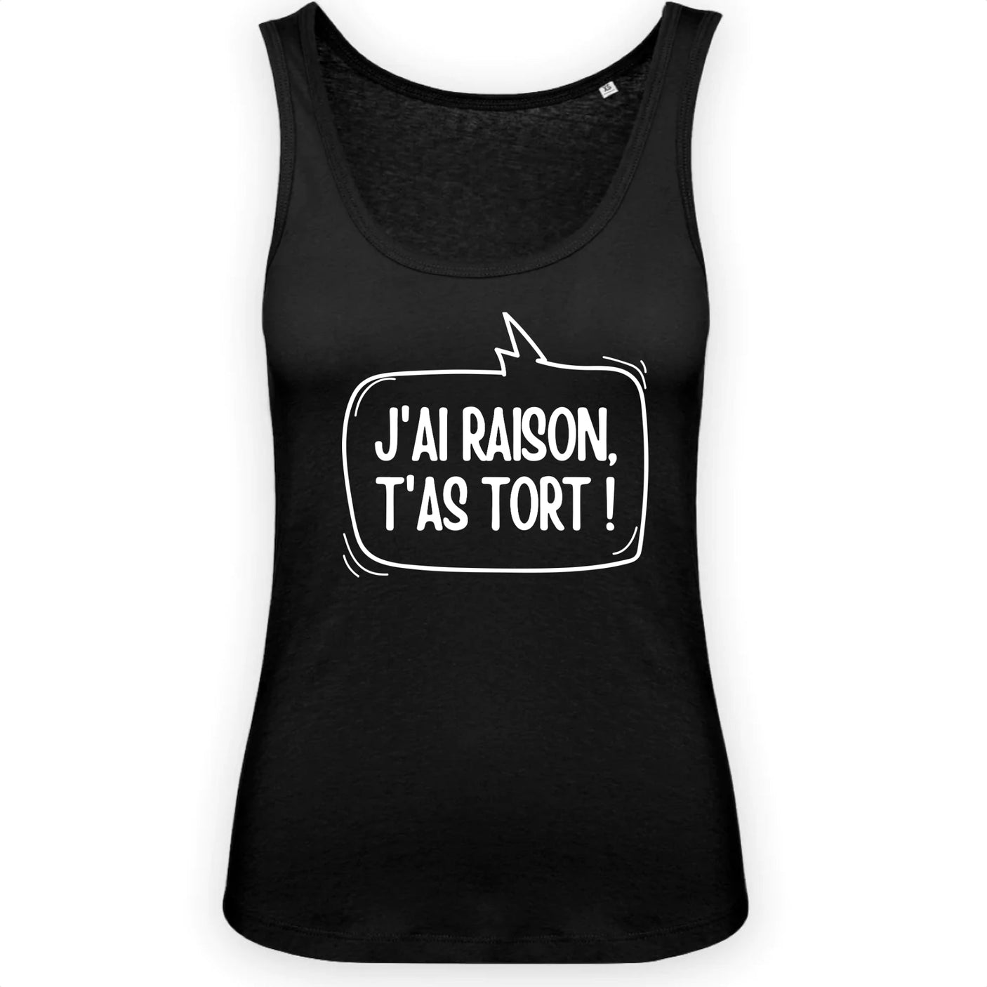 Débardeur Femme J'ai raison, t'as tort