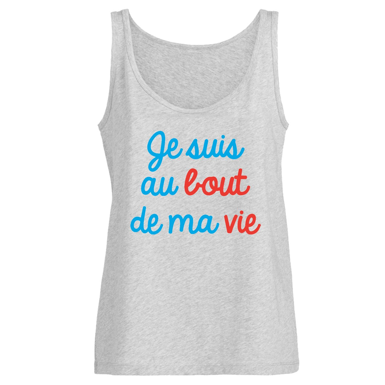 Débardeur Femme Je suis au bout de ma vie