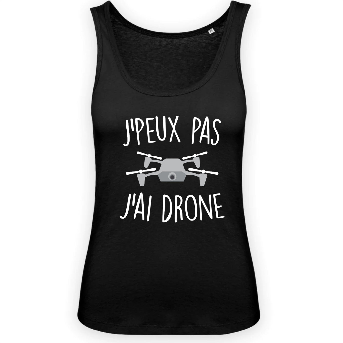 Débardeur Femme J'peux pas j'ai drone