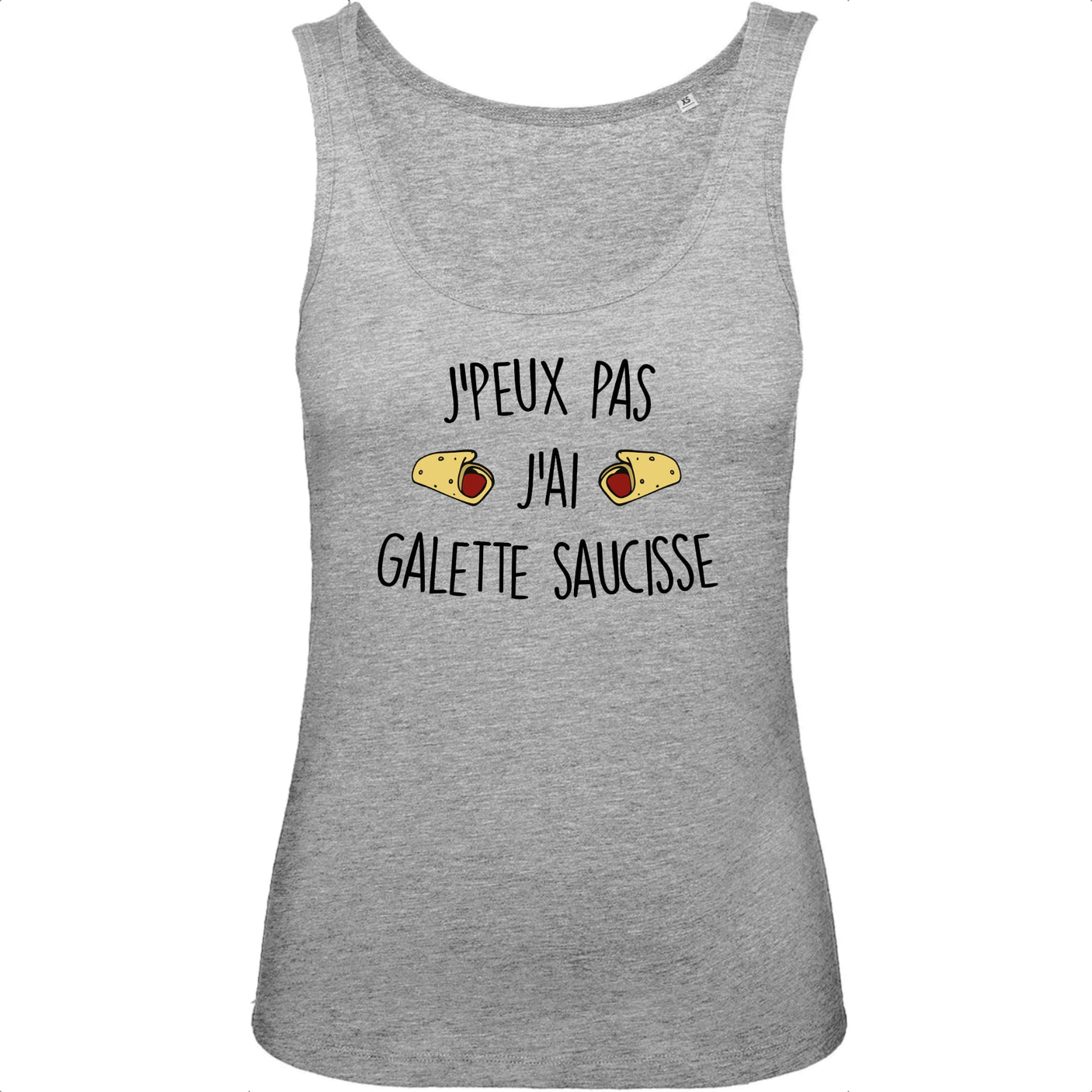 Débardeur Femme J'peux pas j'ai galette saucisse