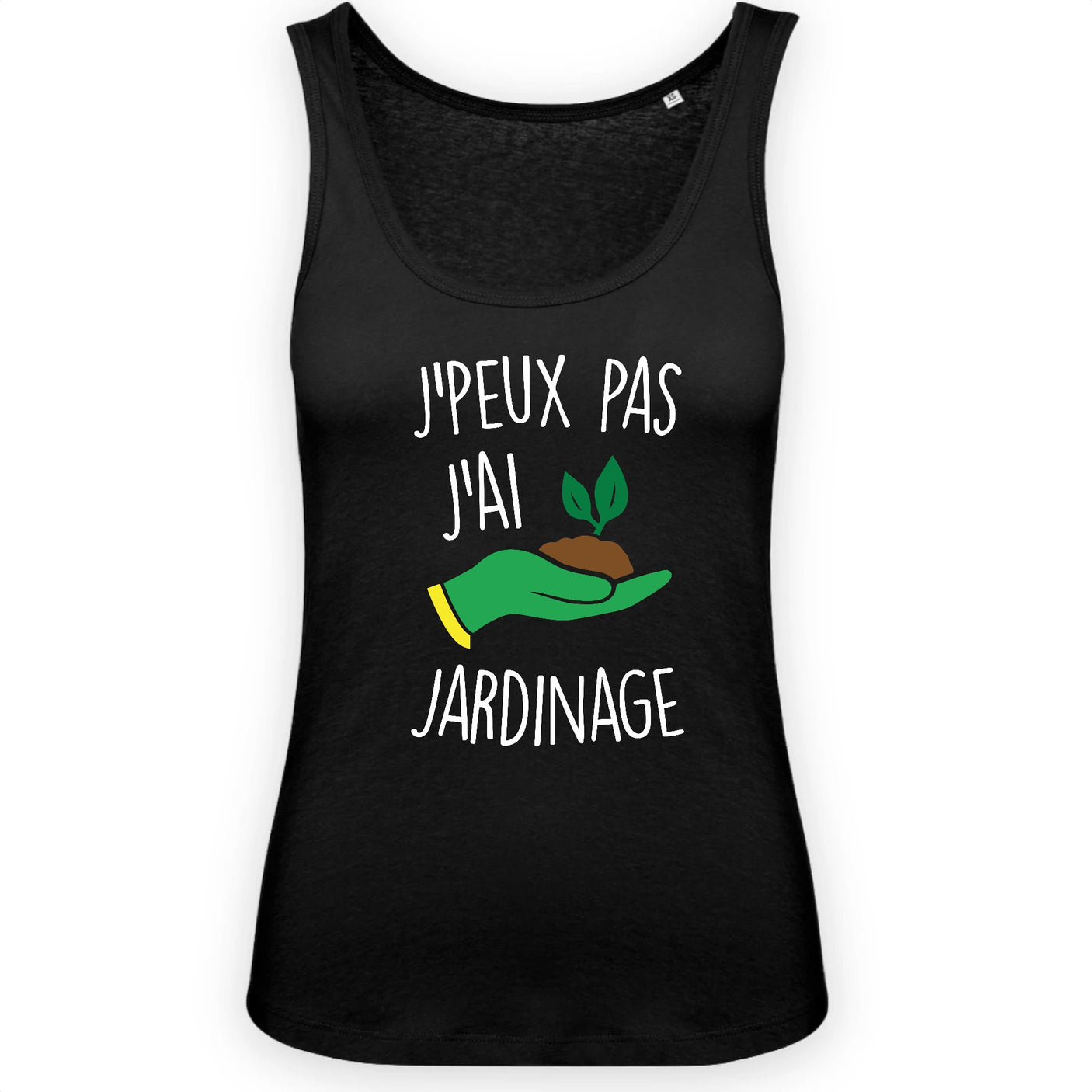 Débardeur Femme J'peux pas j'ai jardinage