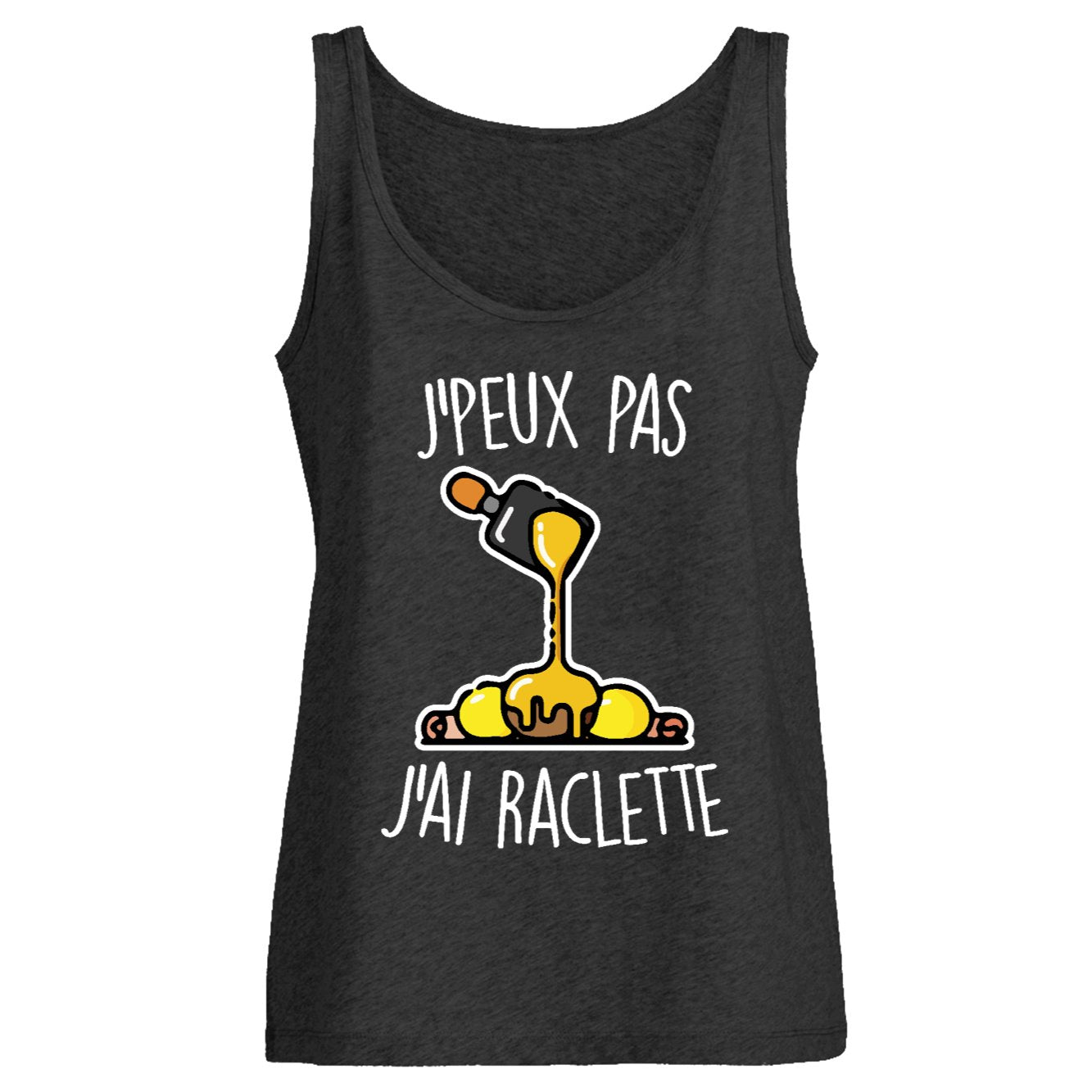 Débardeur Femme J'peux pas j'ai raclette