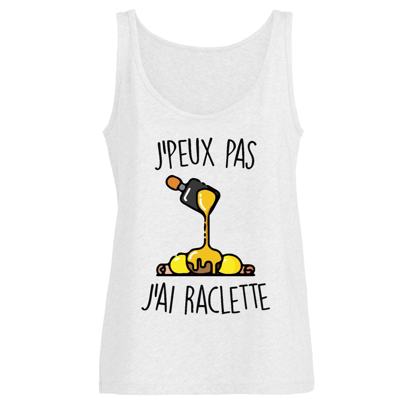Débardeur Femme J'peux pas j'ai raclette