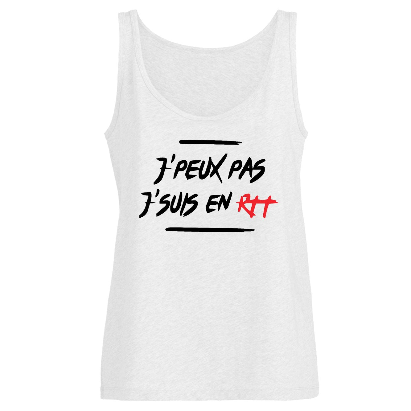 Débardeur Femme J'peux pas j'suis en RTT