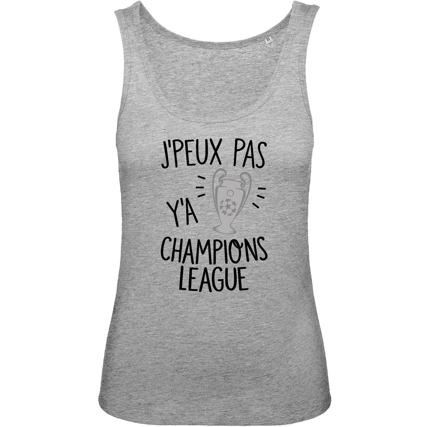 Débardeur Femme J'peux pas y'a champions league