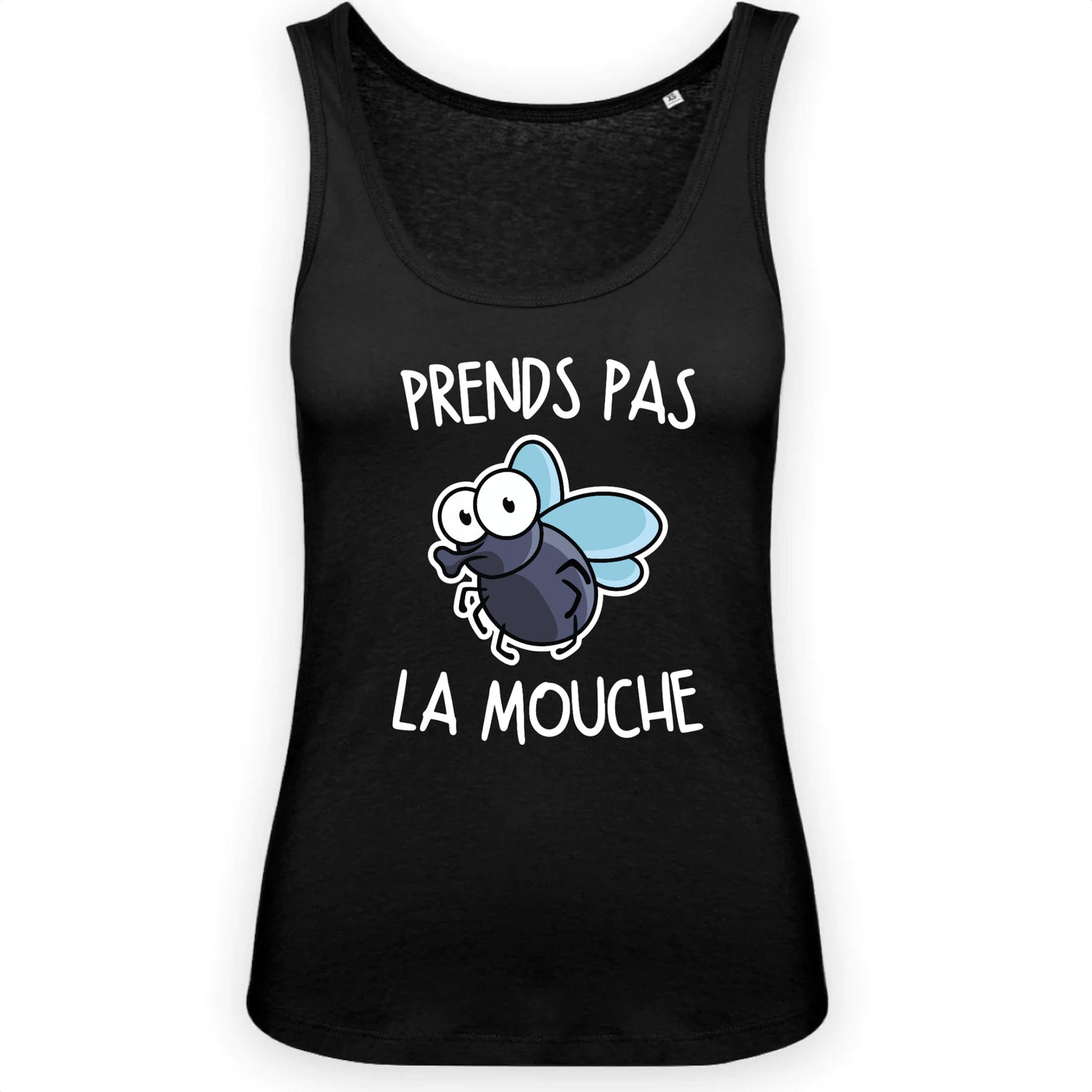 Débardeur Femme Prends pas la mouche