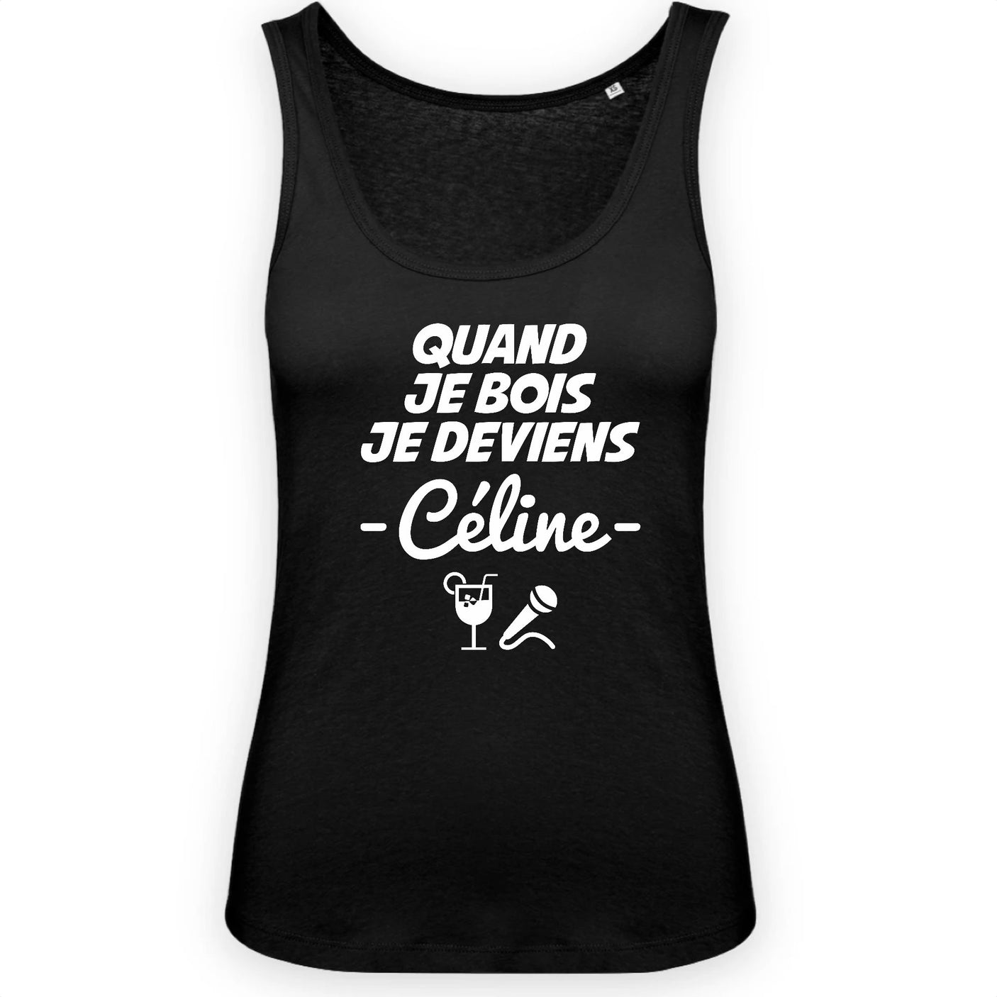 Débardeur Femme Quand je bois je deviens Céline