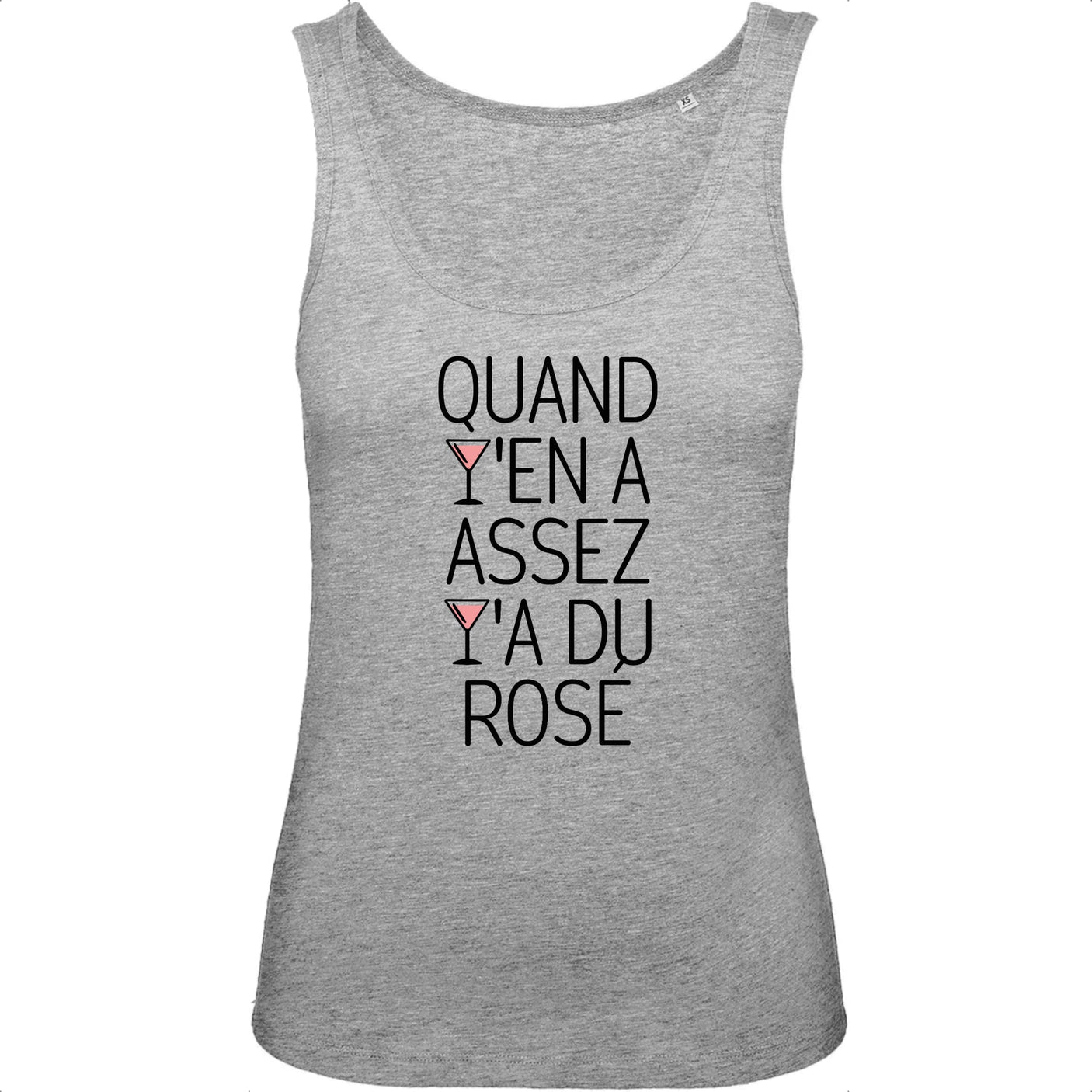 Débardeur Femme Quand y'en a assez y'a du rosé