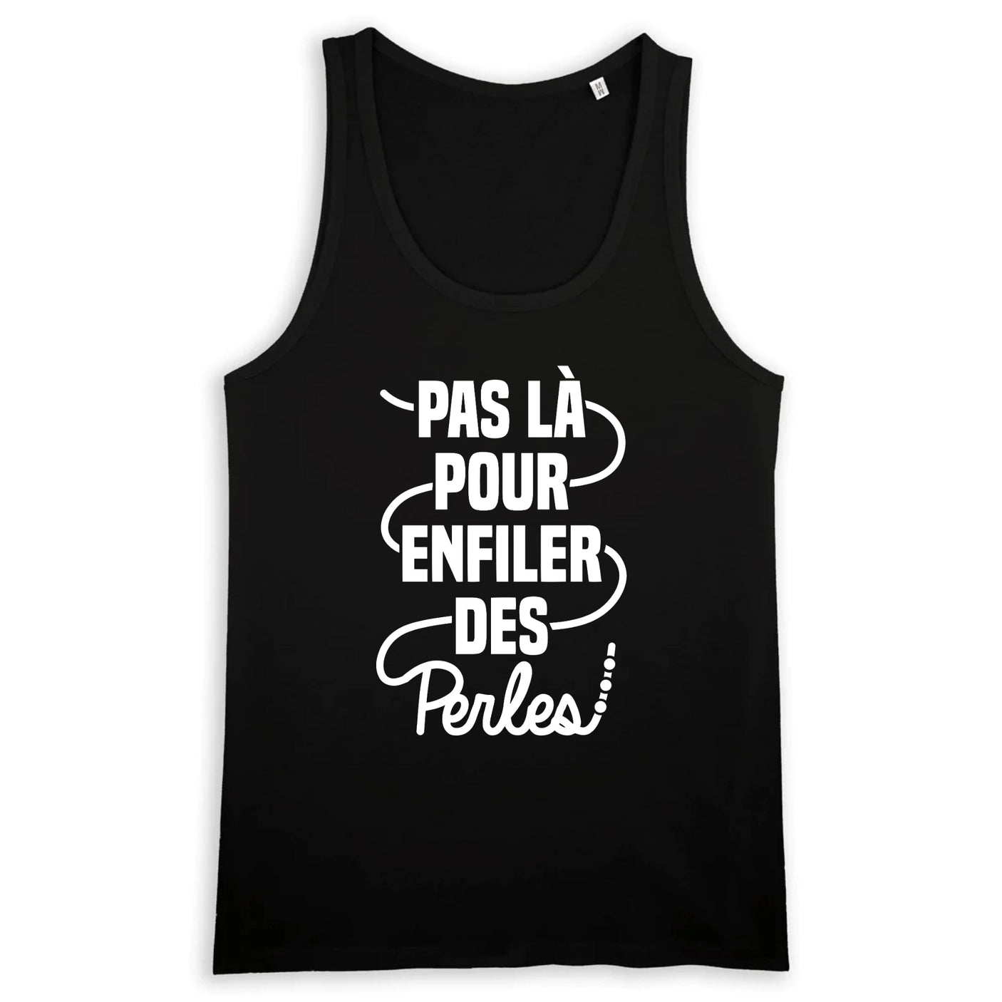 Débardeur Homme Pas là pour enfiler des perles