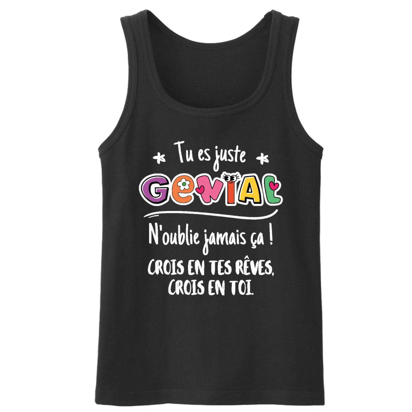 Débardeur Homme Tu es génial crois en tes rêves