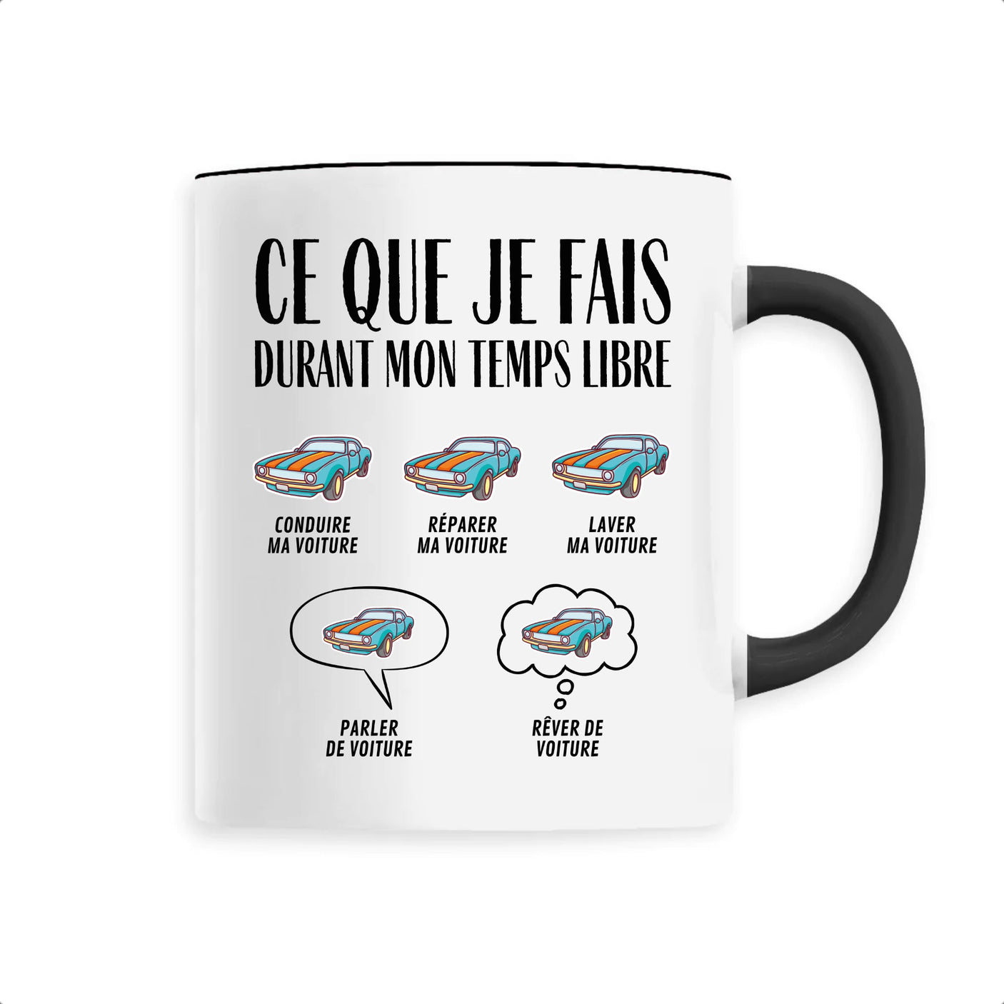 Mug Ce que je fais durant mon temps libre Voiture