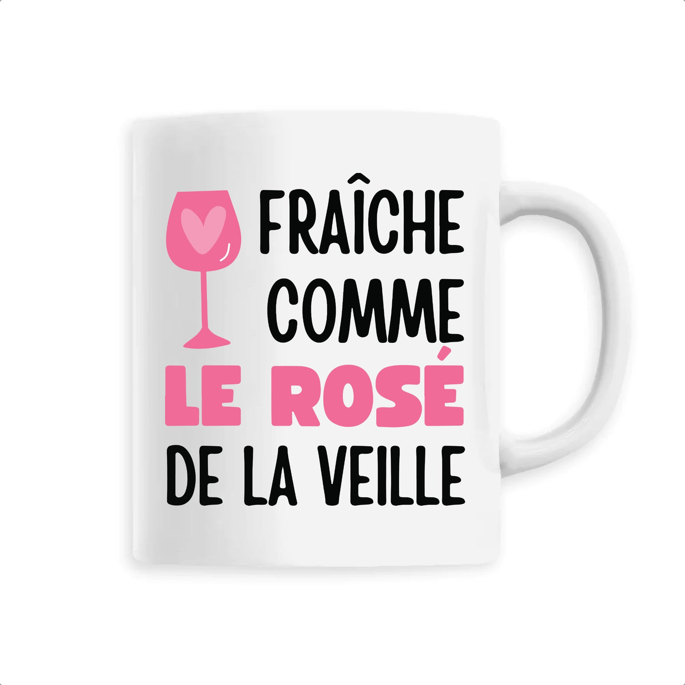 Mug Fraîche comme le rosé de la veille