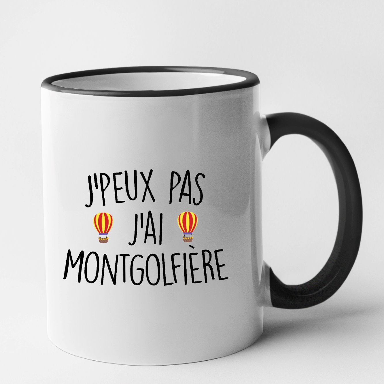 Mug J'peux pas j'ai montgolfière Noir