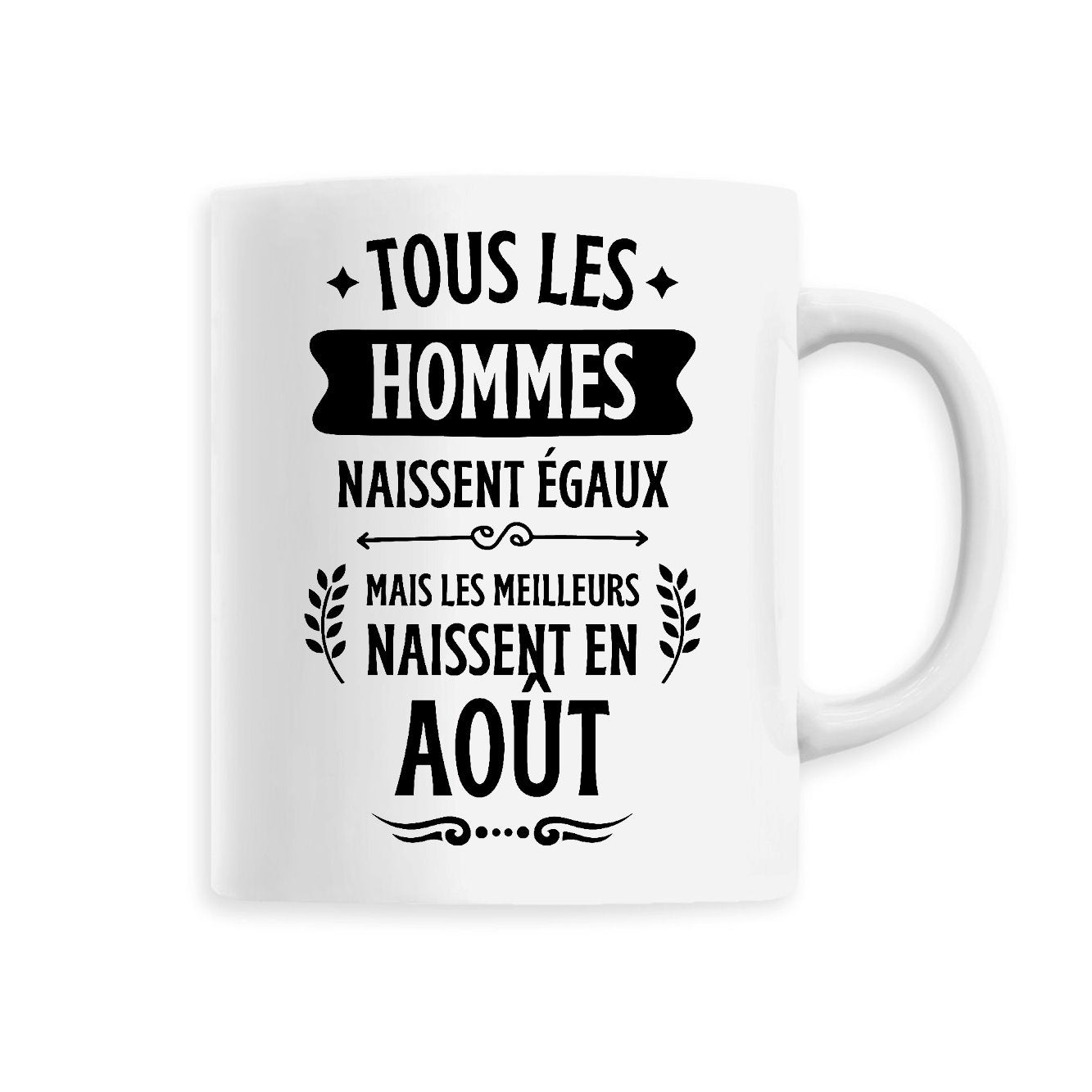 Mug Tous les hommes naissent égaux les meilleurs en août