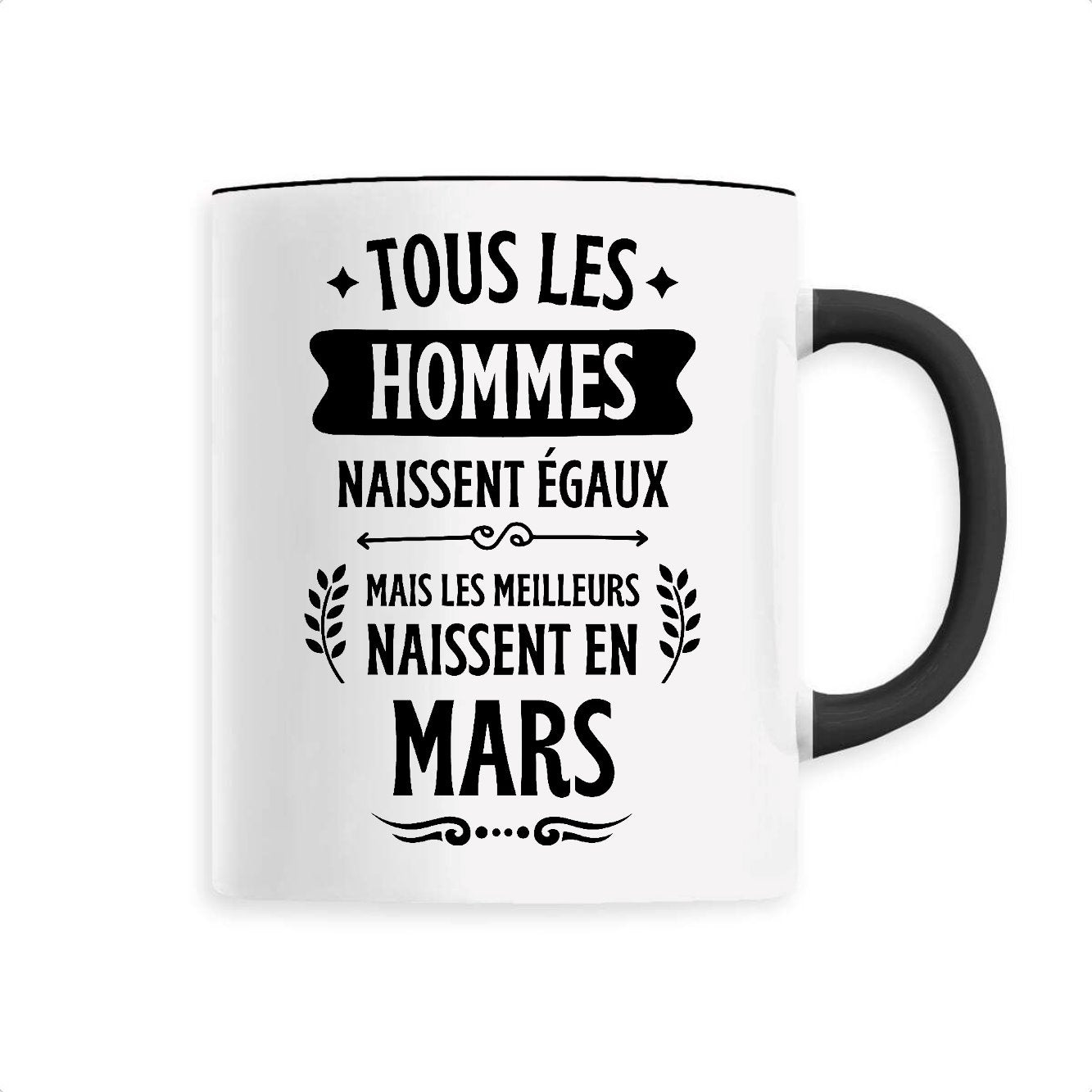 Mug Tous les hommes naissent égaux les meilleurs en mars