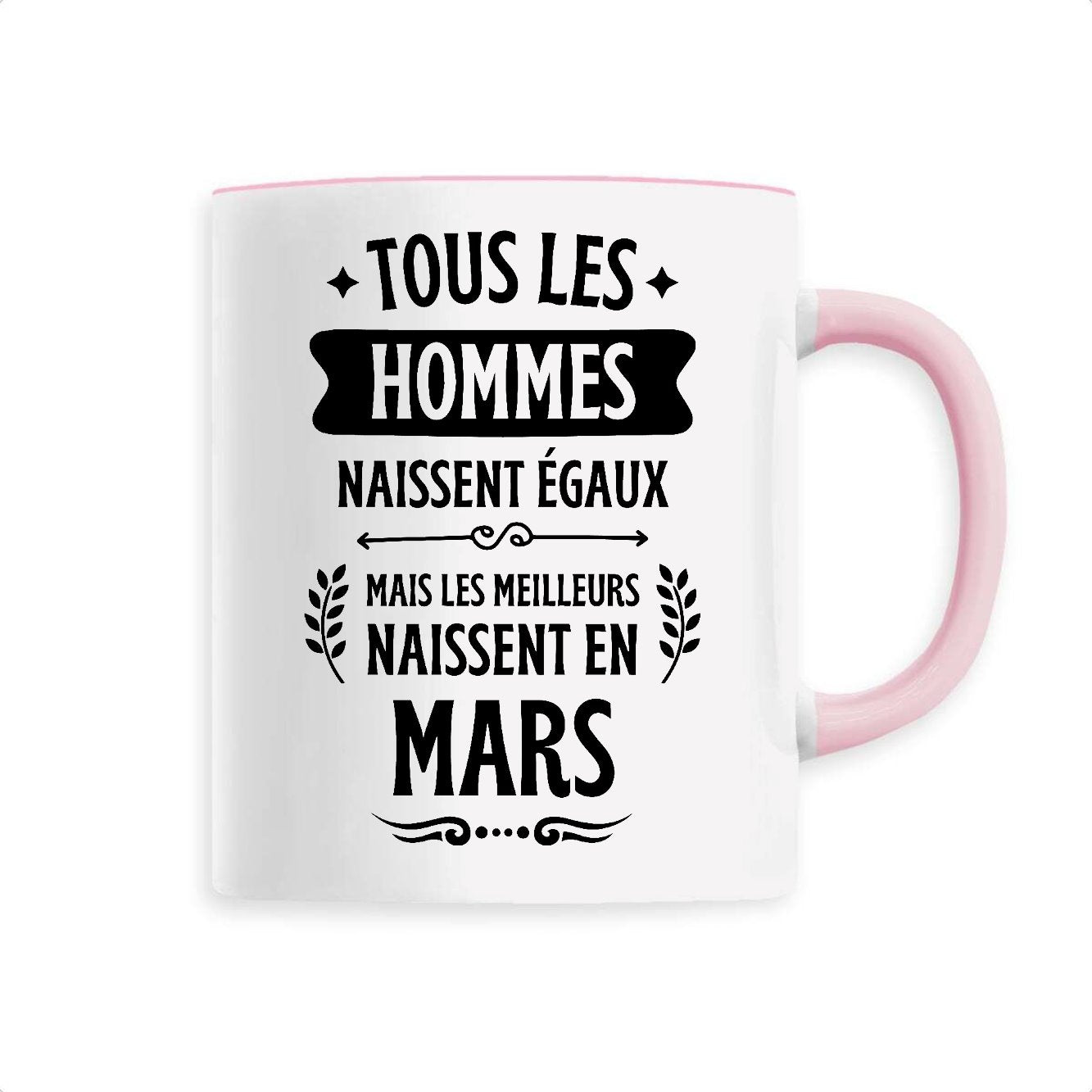 Mug Tous les hommes naissent égaux les meilleurs en mars