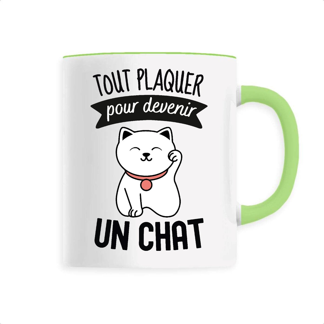 Mug Tout plaquer pour devenir un chat