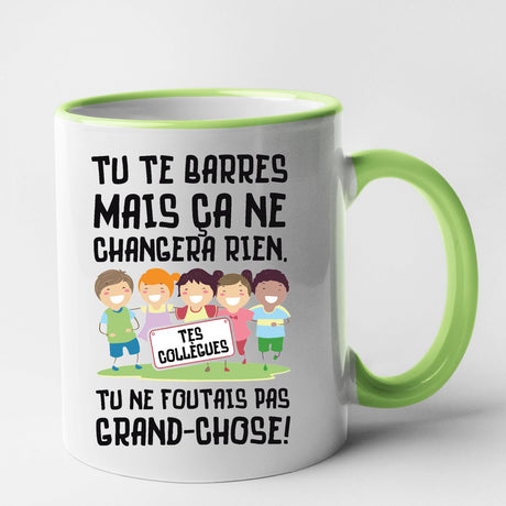 Mug Tu te barres mais ça ne changera rien Vert