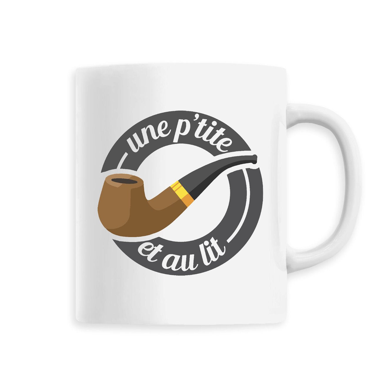 Mug Une petite pipe et au lit