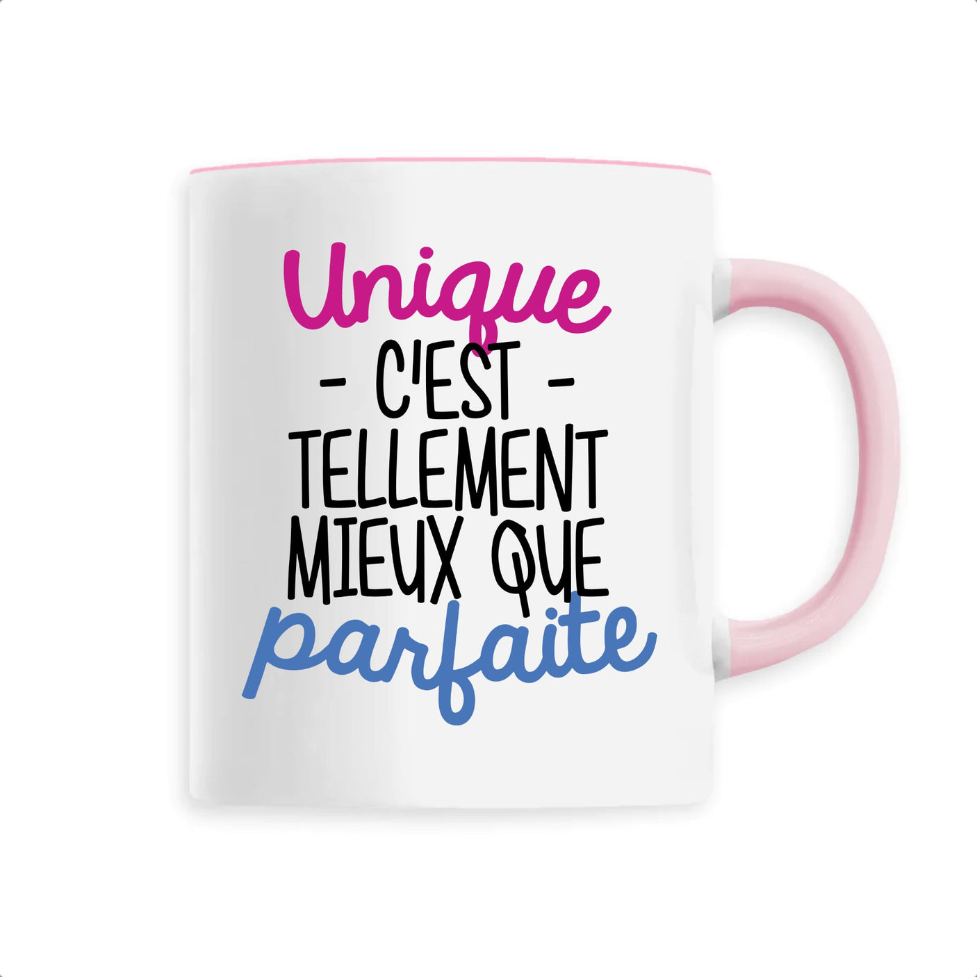 Mug Unique c'est tellement mieux que parfaite