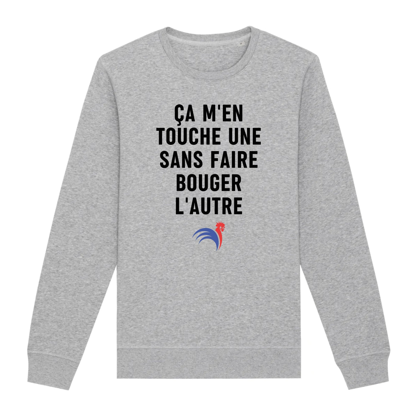 Sweat Adulte Ça m'en touche une sans faire bouger l'autre