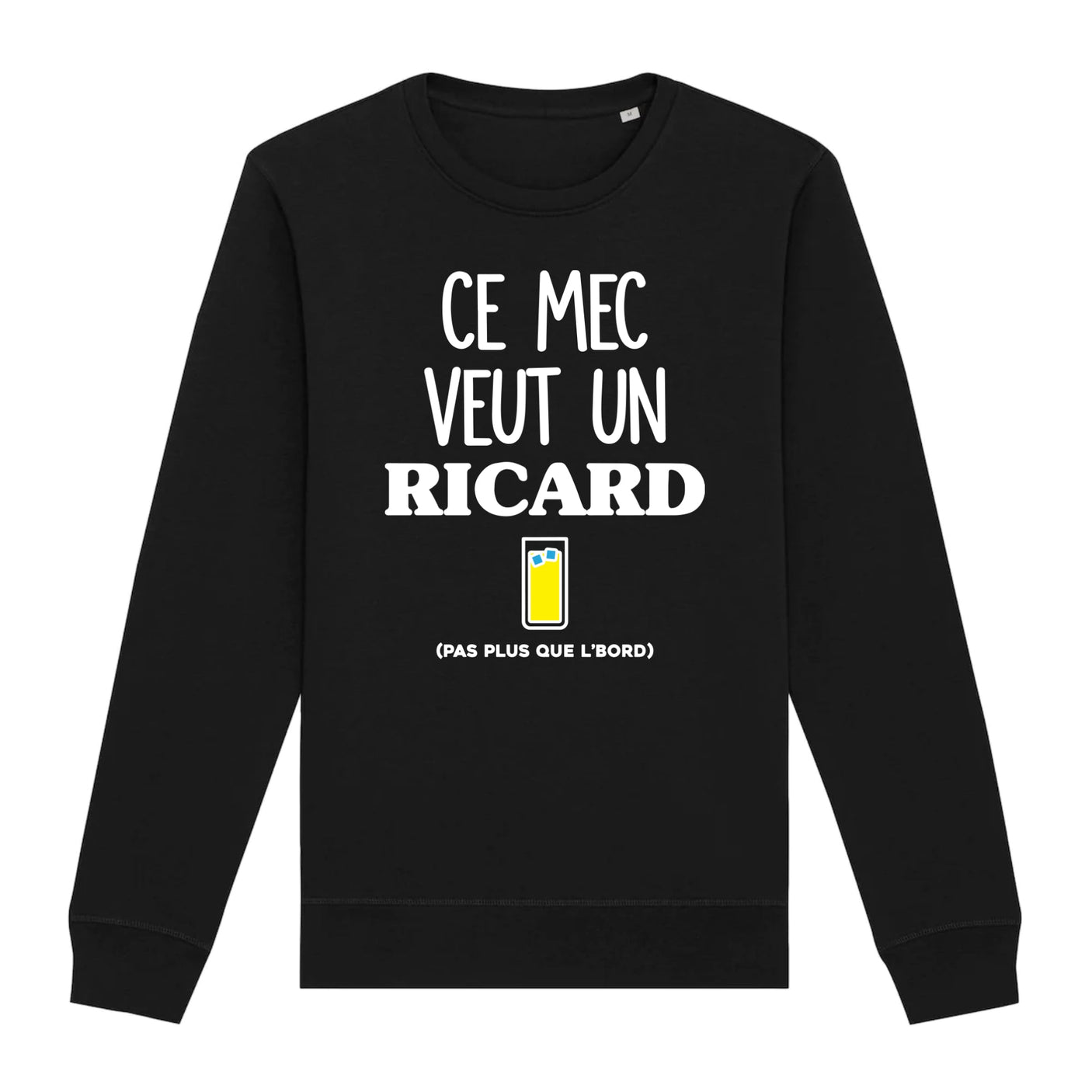 Sweat Adulte Ce mec veut un Ricard