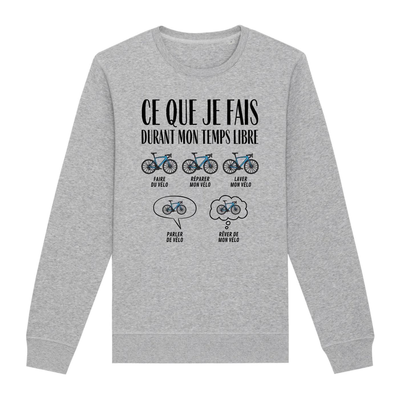 Sweat Adulte Ce que je fais durant mon temps libre Vélo