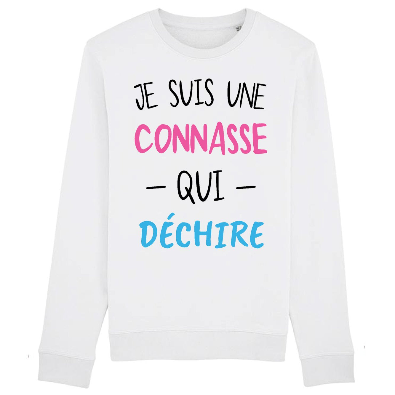 Sweat Adulte Connasse qui déchire