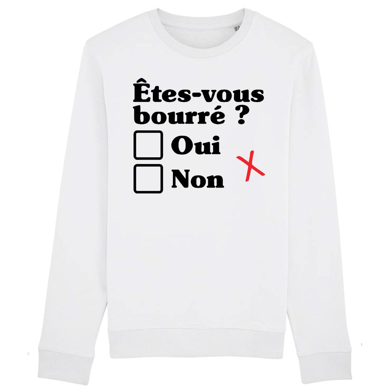 Sweat Adulte Êtes-vous bourré